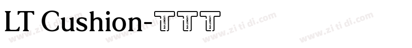 LT Cushion字体转换